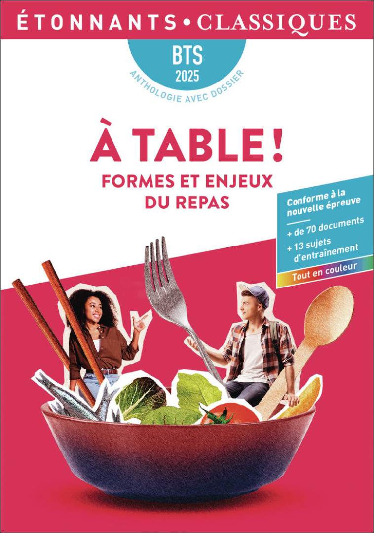 À table ! - BTS 2025 -  Collectif, Astrid Chauvineau, Bérénice de Rorthais - FLAMMARION