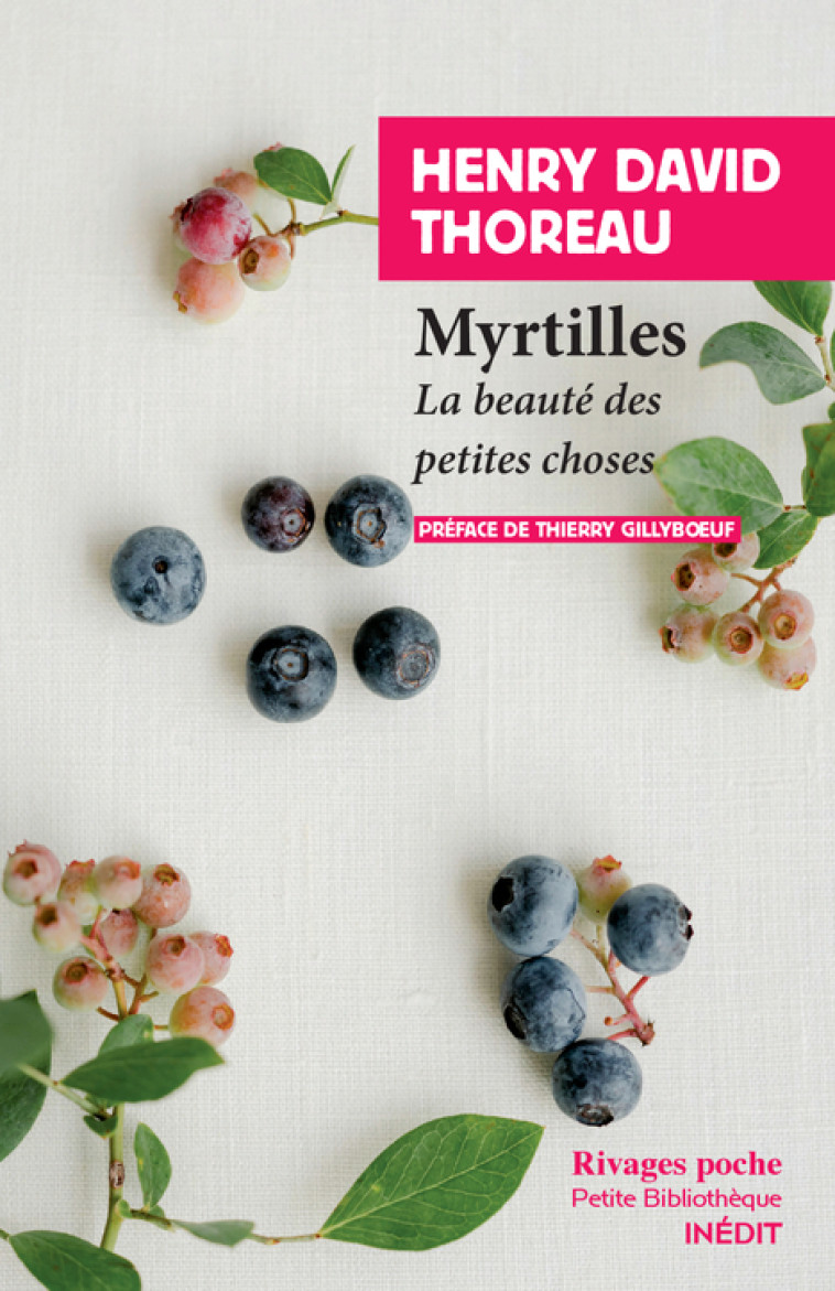 Myrtilles - Henry David Thoreau, Thierry Gillyboeuf - RIVAGES