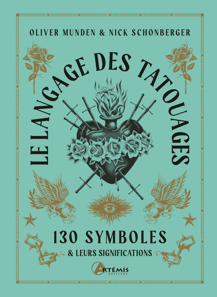 Le langage des tatouages -  SCHONBERGER NICK, Nick Schonberger, Oliver Munden,  O. MUNDEN - N. SCHON - ARTEMIS