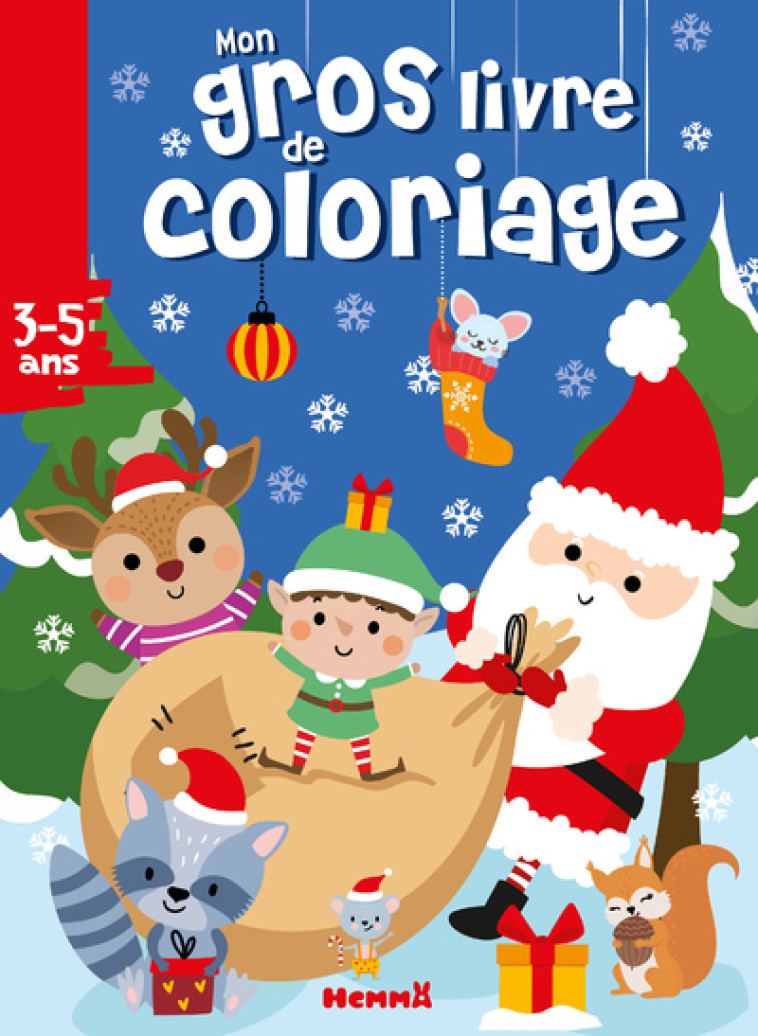 Mon gros livre de coloriage (Père Noël, écureuil, raton laveur et leurs amis) - Collectif Collectif,  Collectif - HEMMA