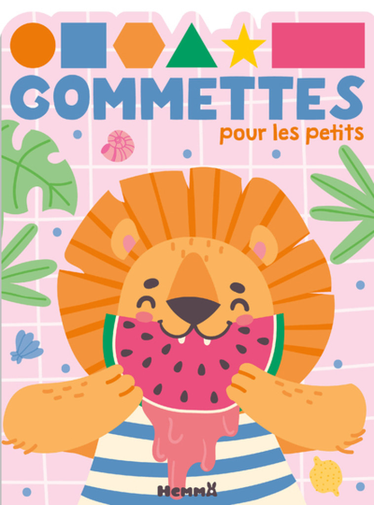 Gommettes pour les petits (Lion pastèque) - Collectif Collectif,  Collectif - HEMMA