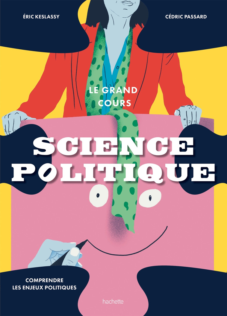 Le grand cours Science Politique - Eric Keslassy, Cédric Passard - HACHETTE PRAT