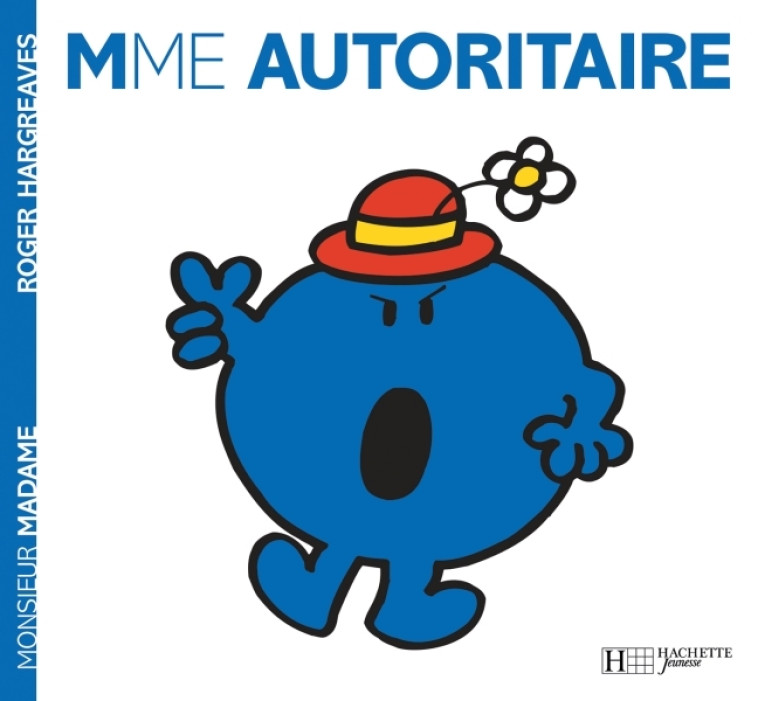 Madame Autoritaire - Roger Hargreaves - HACHETTE JEUN.