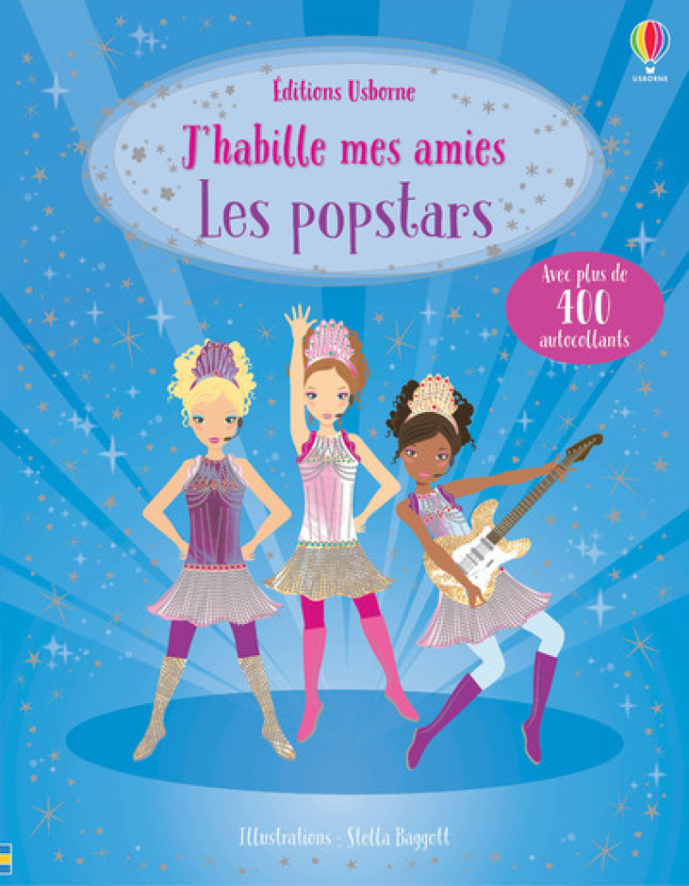 J'habille mes amies - Les popstars - Dès 5 ans - Lucy Bowman, Stella Baggott, Lorraine Beurton-Sharp - USBORNE