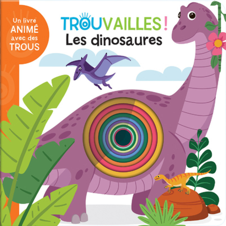 Les dinosaures - Livre à trous dès 18 mois. - Corinne Delporte, Karina Dupuis - CRACKBOOM