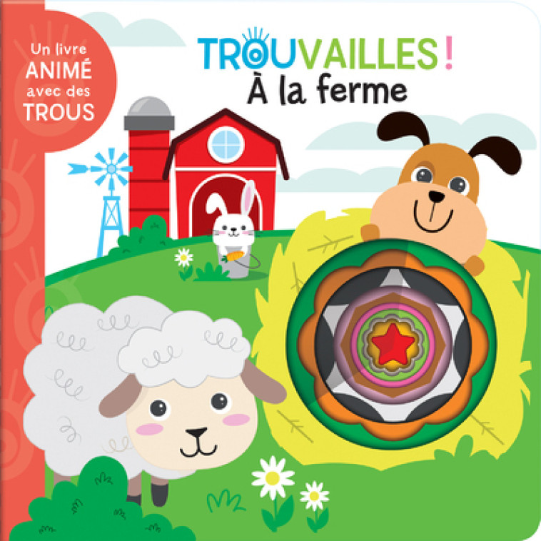 A la ferme - Livre à trous dès 18 mois. - Corinne Delporte, Jonathan MILLER, Sophie Brault - CRACKBOOM