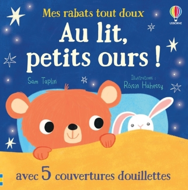 Au lit, petits ours ! - Mes rabats tout doux - Sam Taplin, Roisin Hahessy, Tabitha Blore, Eléonore Souchon - USBORNE