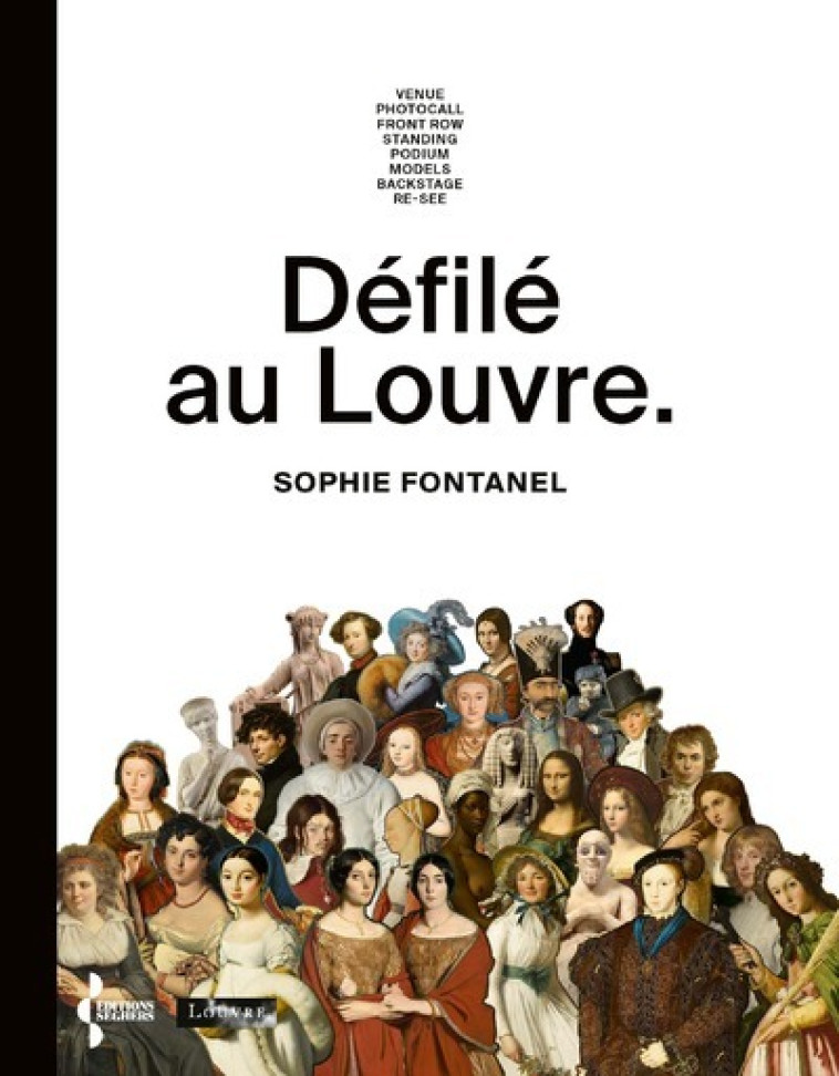 Défilé au Louvre - Sophie Fontanel, Olivier Gabet, Laurence Des Cars, Sophie Fontanel, Laurence Des Cars, Olivier Gabet - SEGHERS