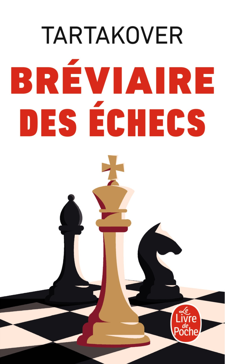 Le Bréviaire des échecs - Xavier Tartakover - LGF