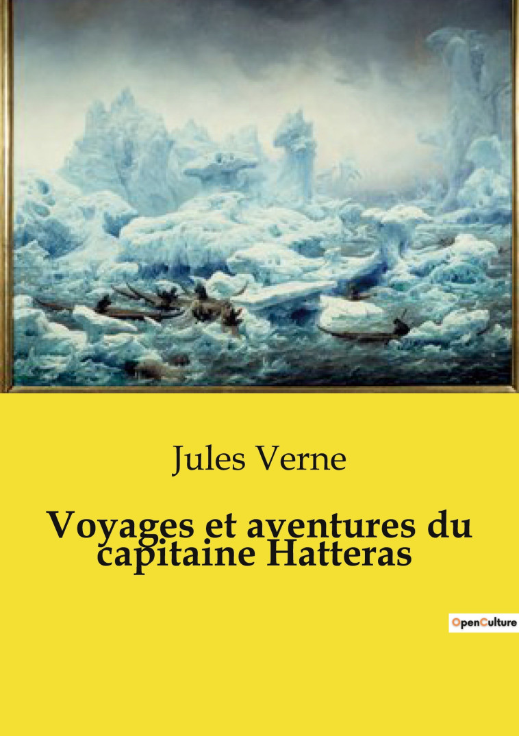 Voyages et aventures du capitaine Hatteras -  VERNE Jules, Jules Verne - CULTUREA