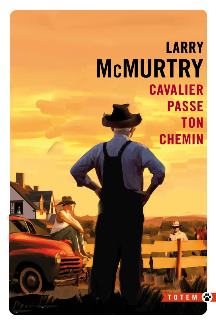 Cavalier, passe ton chemin - Larry McMurtry, Josette Chicheportiche - GALLMEISTER