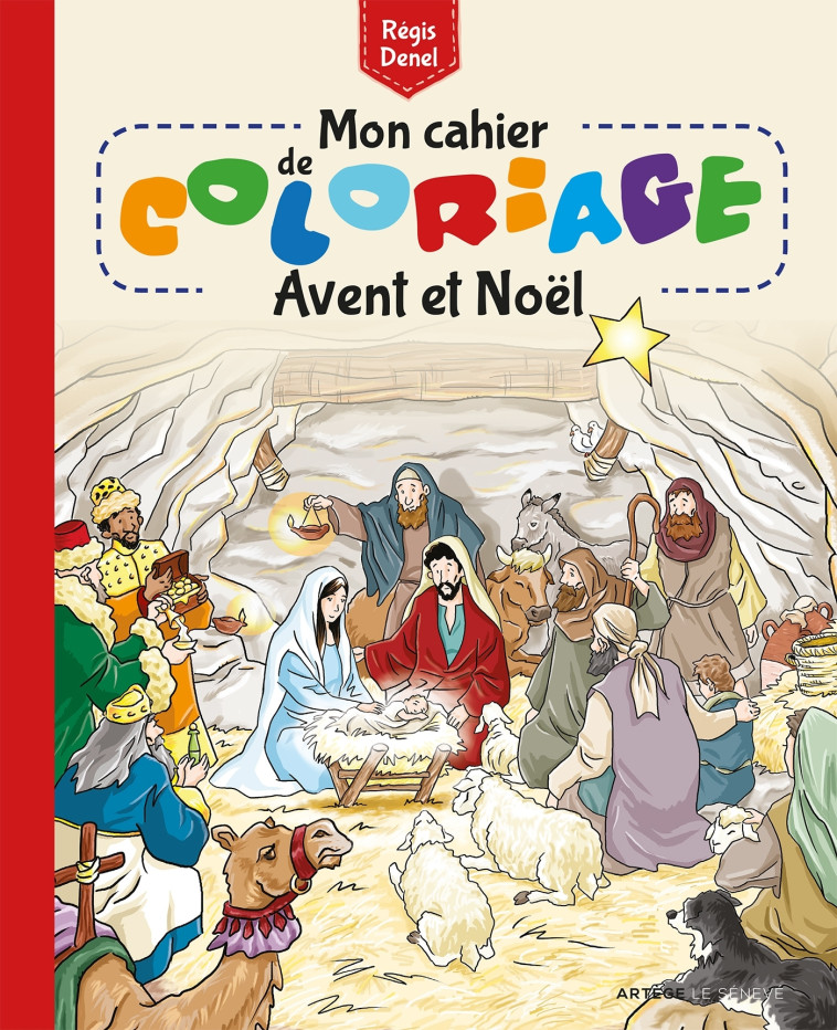 Mon cahier de coloriage - Avent et Noël - Régis Denel - SENEVE