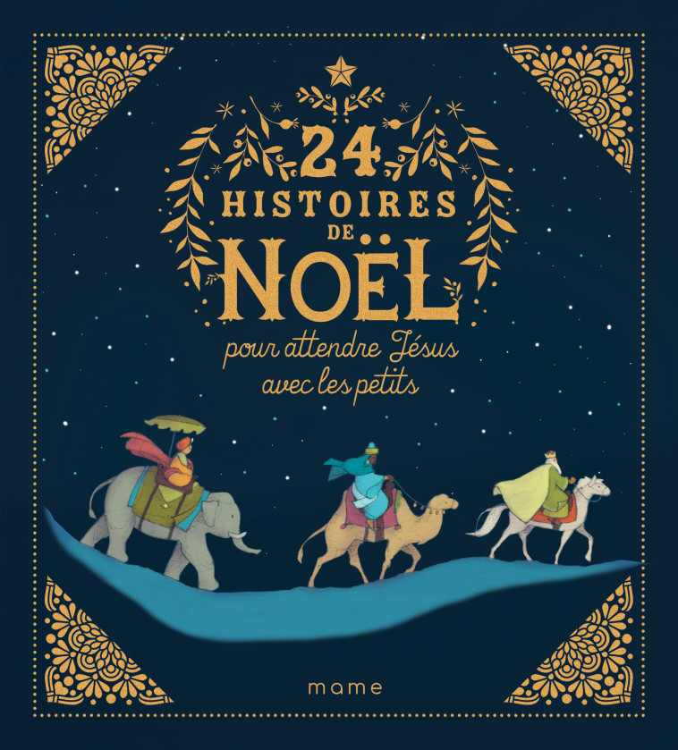 24 histoires de Noël pour attendre Jésus avec les petits - NE - Sophie de Mullenheim, Anne Gravier, Charlotte GROSSETETE - MAME