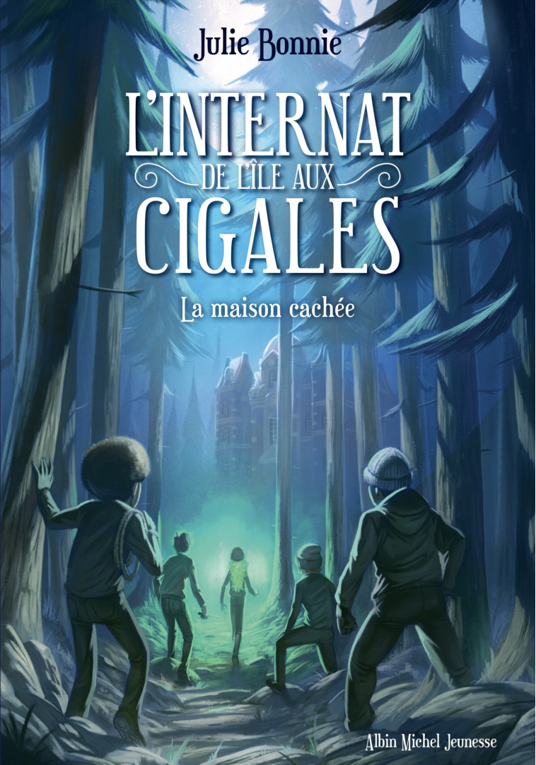 L'Internat de l'Ile aux Cigales - tome 2 - Julie Bonnie - ALBIN MICHEL