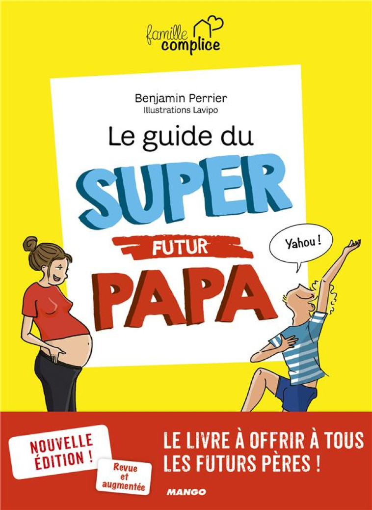 LE GUIDE DU SUPER FUTUR PAPA - PERRIER, BENJAMIN  - MANGO