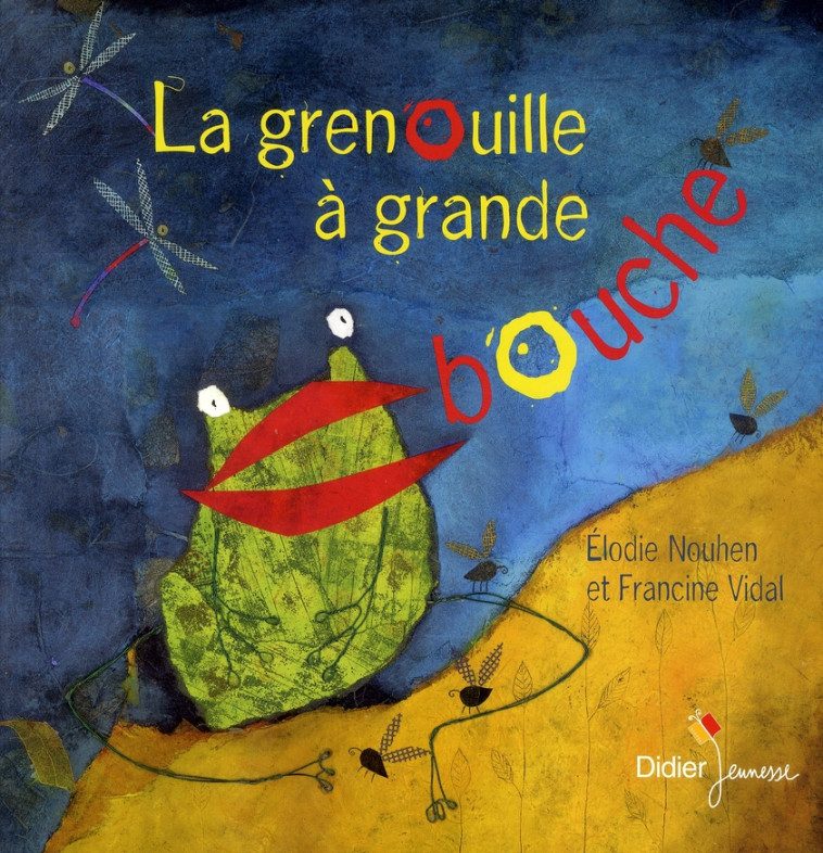 LA GRENOUILLE A GRANDE BOUCHE - NOUHEN/VIDAL - DIDIER