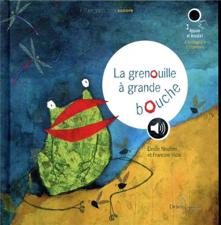 LA GRENOUILLE A GRANDE BOUCHE - VIDAL/NOUHEN - DIDIER