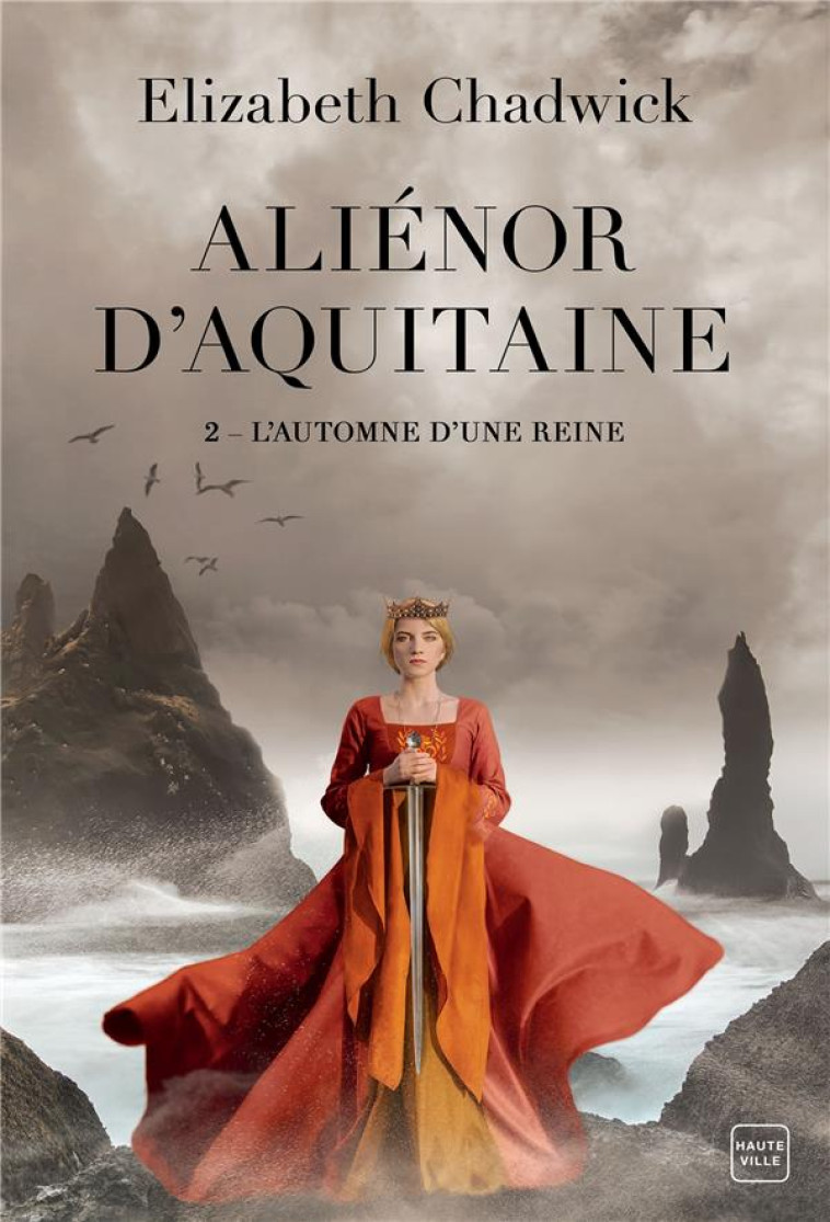 ALIENOR D-AQUITAINE, T2 : L-AU - CHADWICK ELIZABETH - HAUTEVILLE