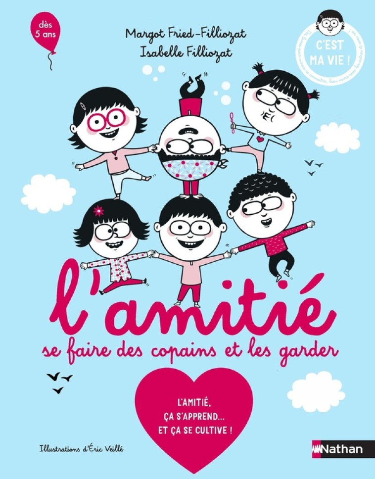 L-AMITIE, SE FAIRE DES COPAINS - FILLIOZAT/VEILLE - CLE INTERNAT