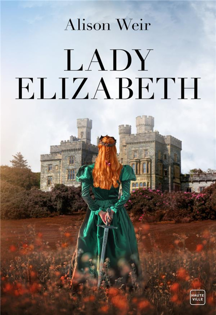 LADY ELIZABETH - WEIR ALISON - HAUTEVILLE