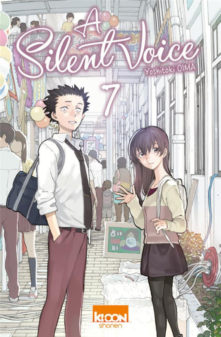 A SILENT VOICE T07 - OIMA YOSHITOKI - Ki-oon