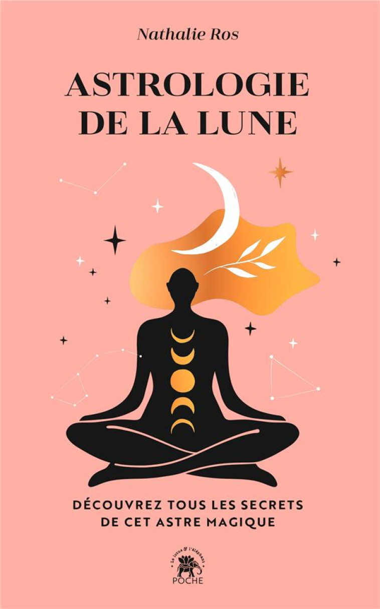 ASTROLOGIE DE LA LUNE - DECOUV - ROS NATHALIE - HACHETTE