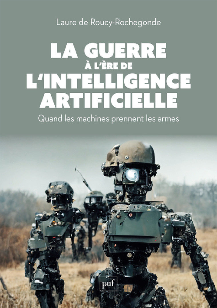 LA GUERRE A L-ERE DE L-INTELLI - Laure de Roucy-Rochegonde - PUF