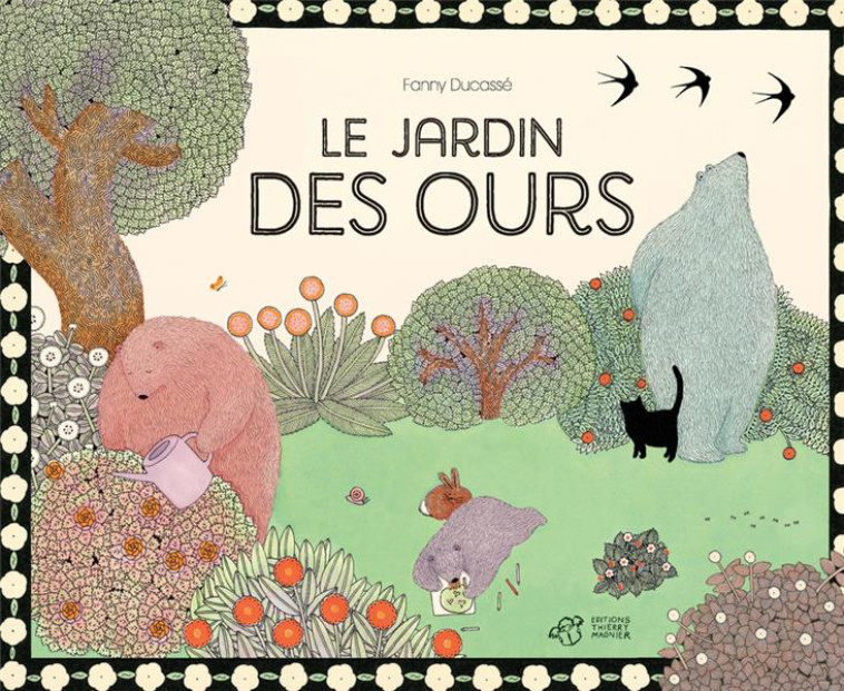 LE JARDIN DES OURS - DUCASSE FANNY - THIERRY MAGNIER