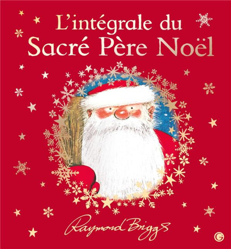 L-INTEGRALE DU SACRE PERE NOEL - BRIGGS RAYMOND - GRASSET