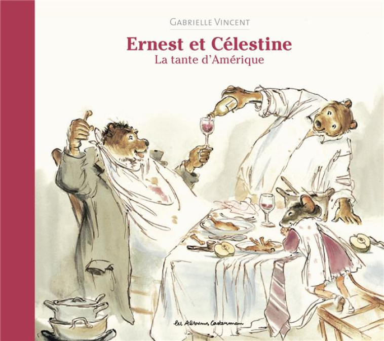 ERNEST ET CELESTINE - LA TANTE - VINCENT GABRIELLE - CASTERMAN