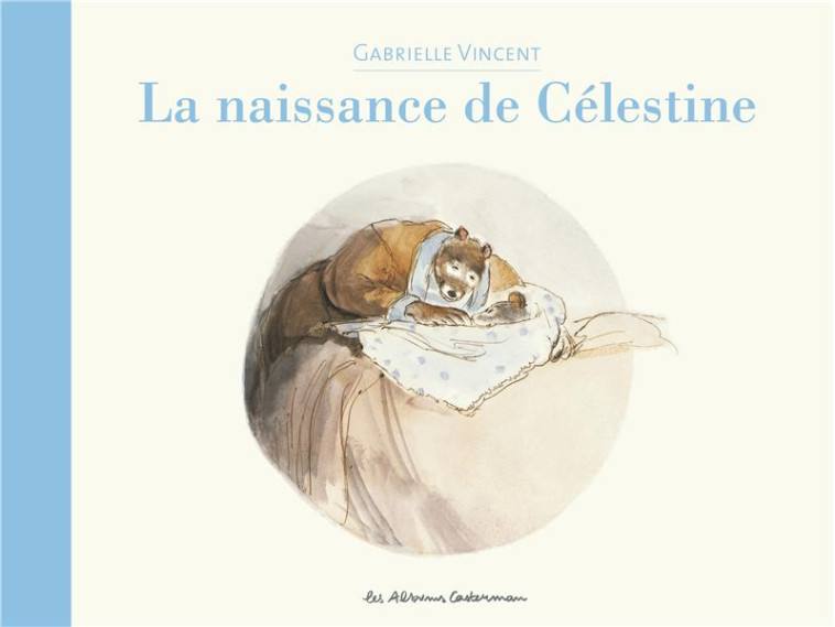 ERNEST ET CELESTINE - LA NAISS - VINCENT - CASTERMAN