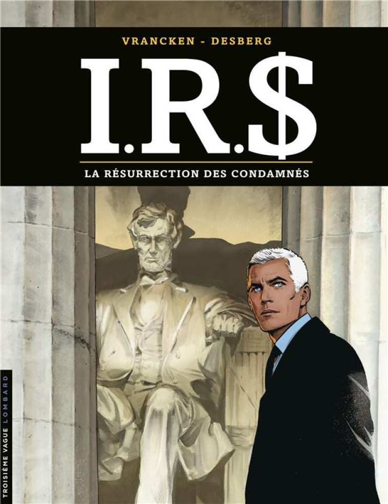 I.R.S - TOME 22 - LA RESURRECT - DESBERG STEPHEN - LOMBARD