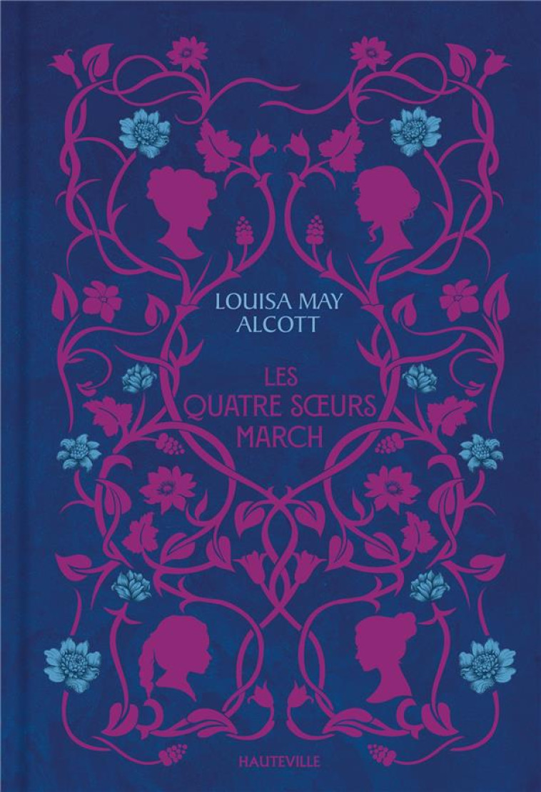 LES QUATRE SOEURS MARCH - ALCOTT/MERRILL - HAUTEVILLE