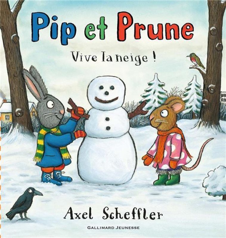 PIP ET PRUNE, VIVE LA NEIGE ! - SCHEFFLER AXEL - Gallimard-Jeunesse