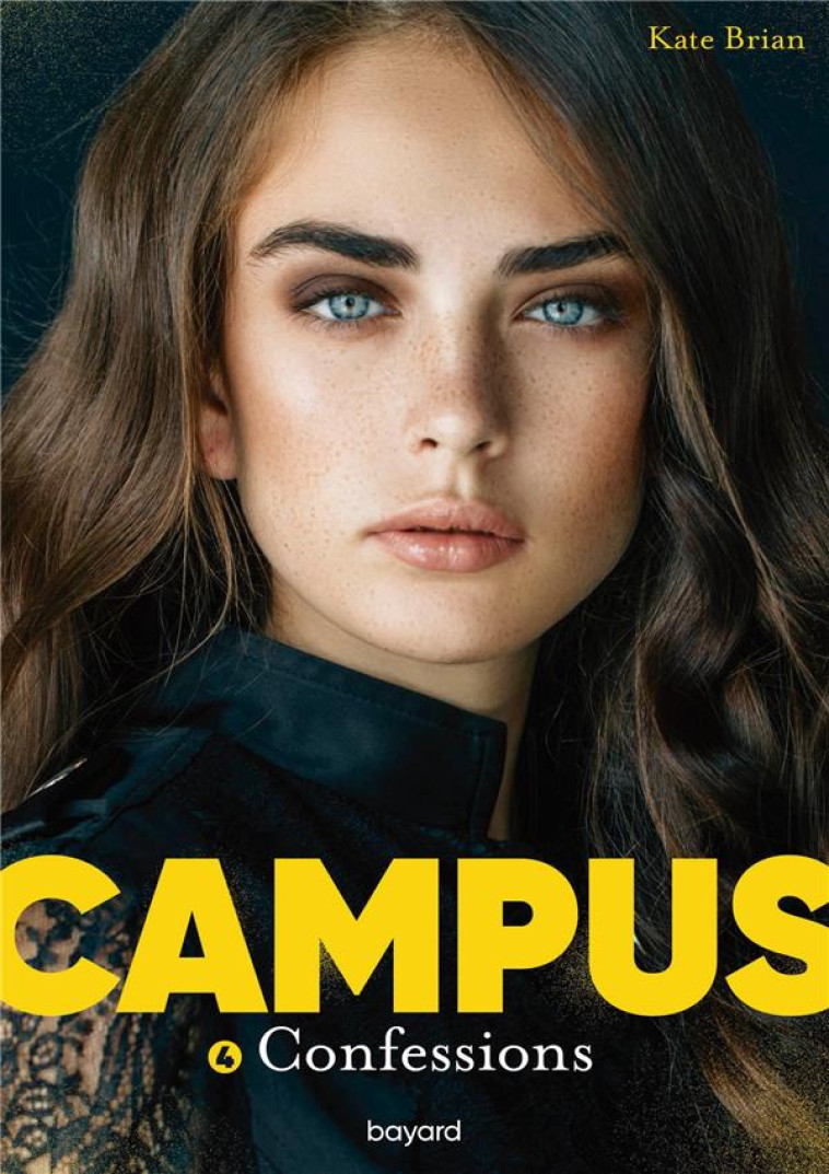 CAMPUS, TOME 04 - CONFESSIONS - BRIAN KATE - BAYARD JEUNESSE