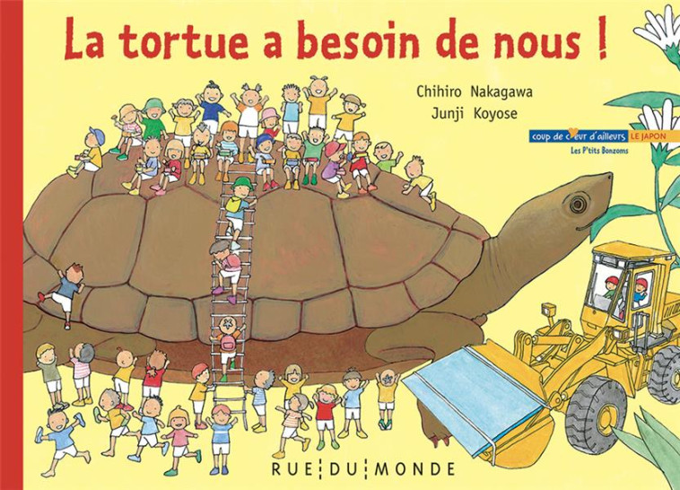 LA TORTUE A BESOIN DE NOUS ! - NAKAGAWA/KOYOSE - RUE DU MONDE