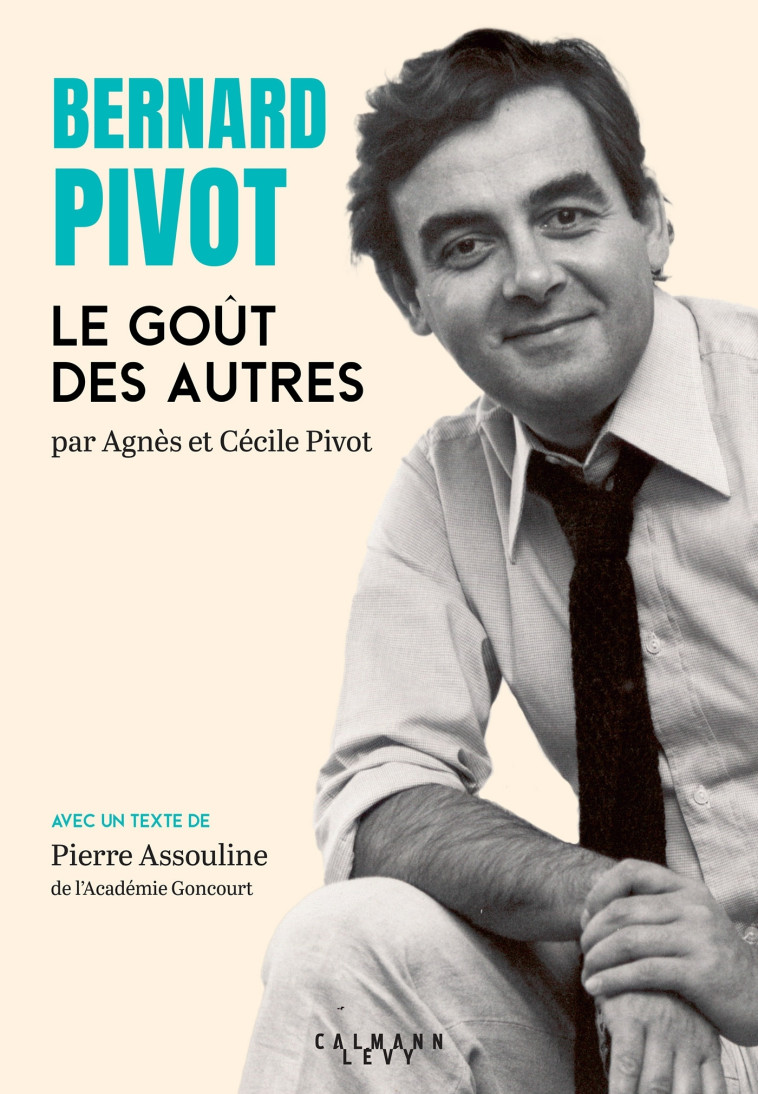 BERNARD PIVOT - LE GOUT DES AU - Cécile Pivot - CALMANN-LEVY