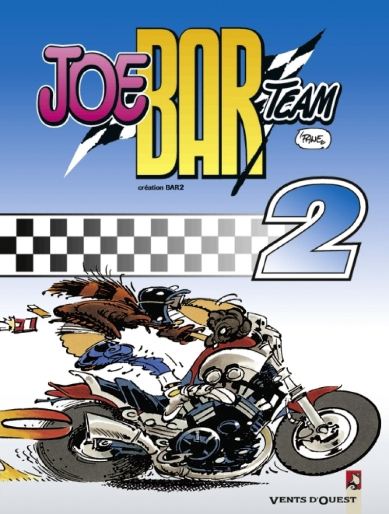 JOE BAR TEAM - TOME 02 - BAR2/-FANE - VENTS D'OUEST