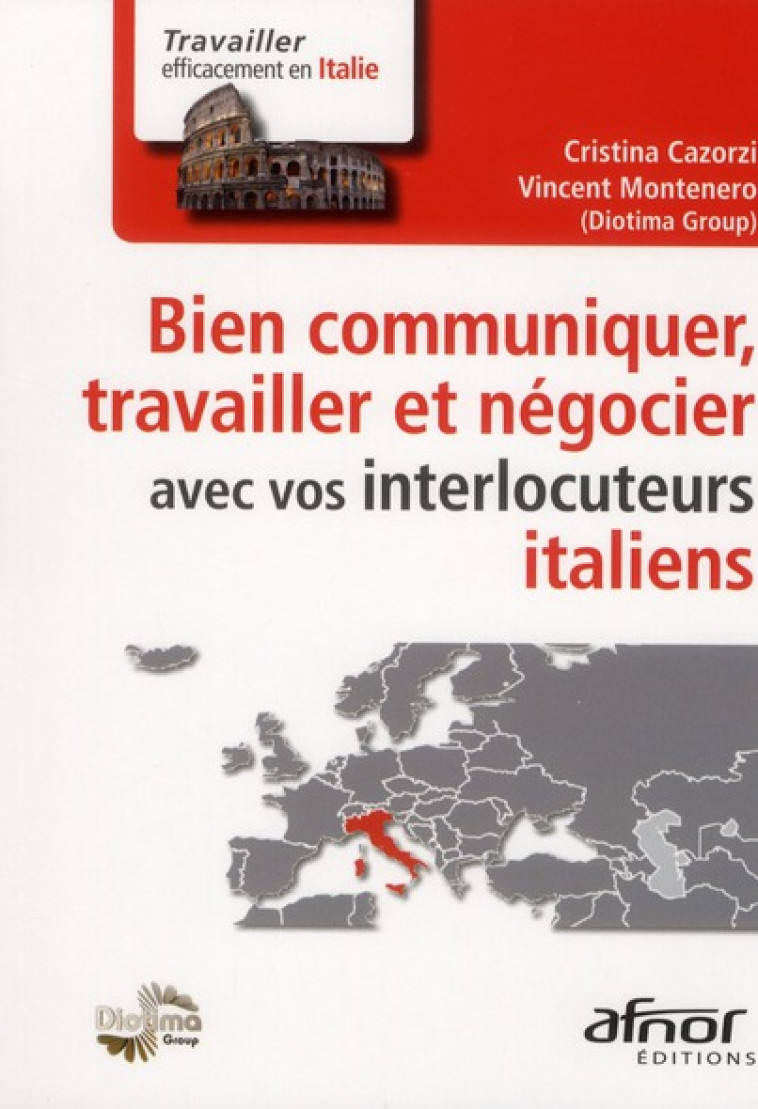 BIEN COMMUNIQUER, TRAVAILLER ET NEGOCIER AVEC VOS INTERLOCUTEURS ITALIENS - CAZORZI MONTENE - AFNOR