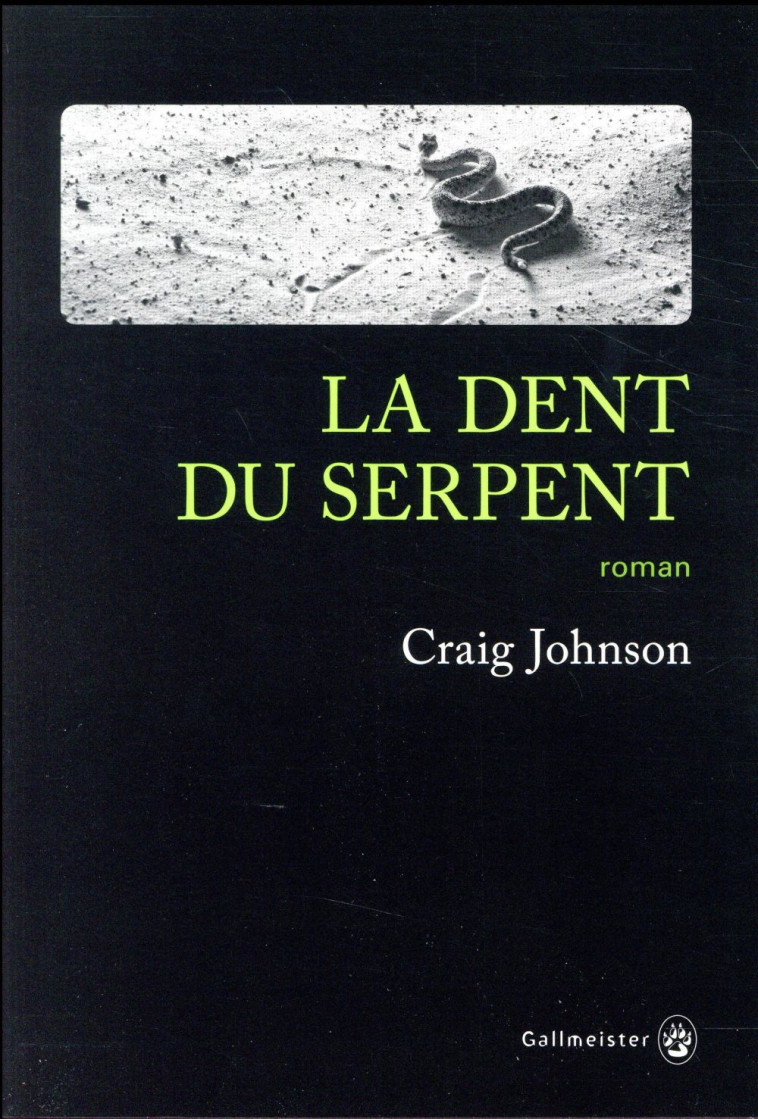 LA DENT DU SERPENT - JOHNSON CRAIG - Gallmeister