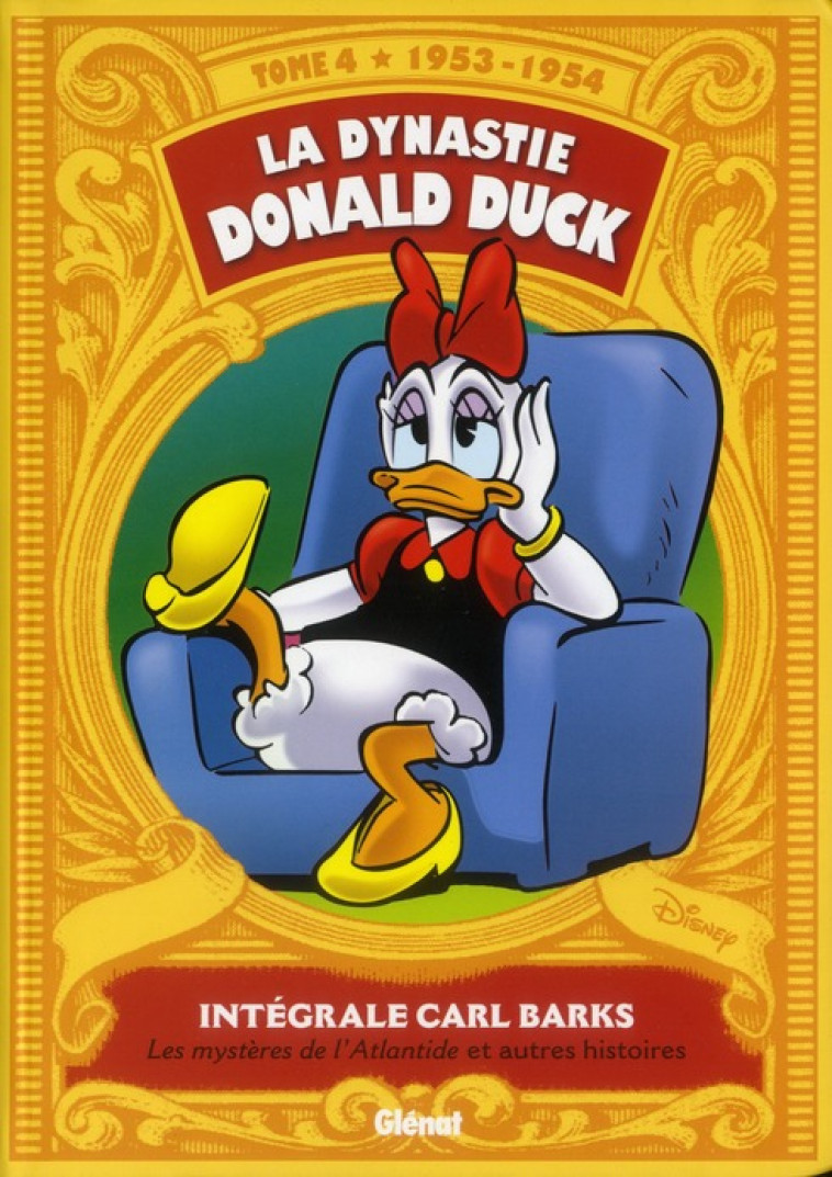 LA DYNASTIE DONALD DUCK - TOME 04 - 1953/1954 - LES MYSTERES DE L'ATLANTIDE ET AUTRES HISTOIRES - BARKS, CARL - Glénat