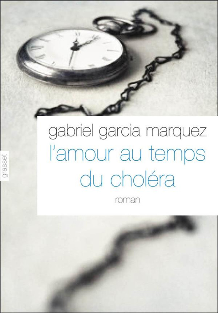 L-AMOUR AUX TEMPS DU CHOLERA - GARCIA MARQUEZ G. - GRASSET