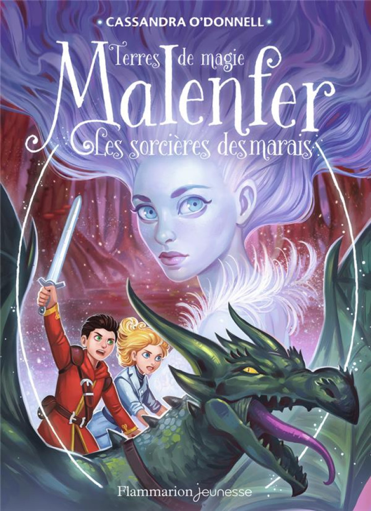 MALENFER T4 - TERRES DE MAGIE - O-DONNELL/FLEURY - Flammarion-Jeunesse