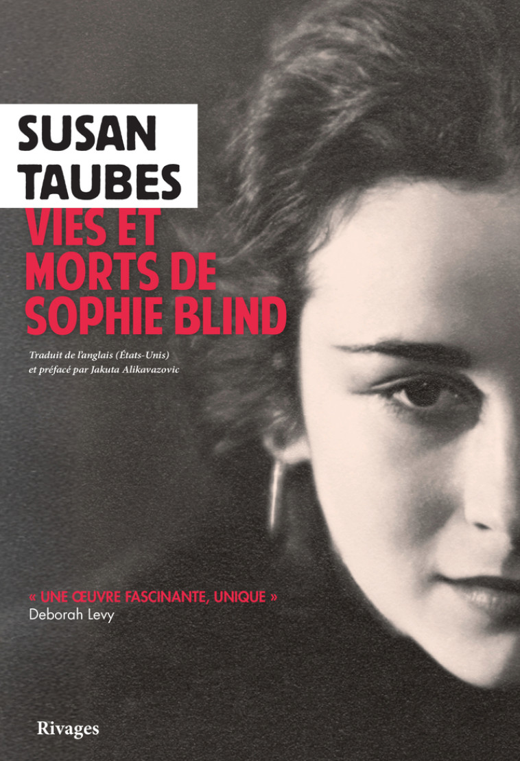 VIES ET MORTS DE SOPHIE BLIND - Susan Taubes - RIVAGES