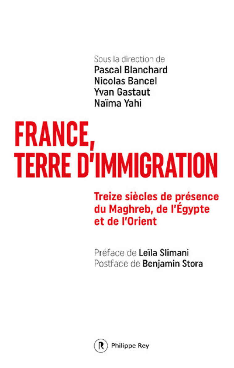 FRANCE, TERRE D-IMMIGRATION - - Pascal Blanchard - REY