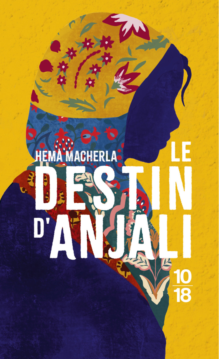 LE DESTIN D-ANJALI - Hema Macherla - 10 X 18