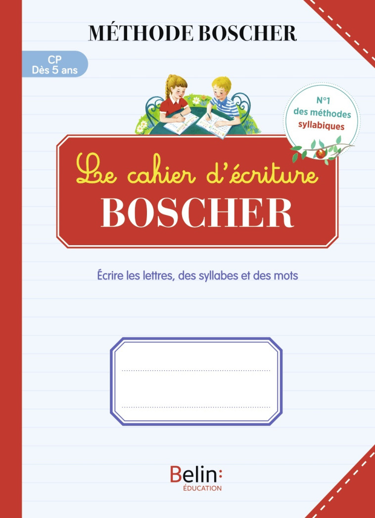 LE CAHIER D-ECRITURE BOSCHER - Gérard Sansey - BELIN EDUCATION