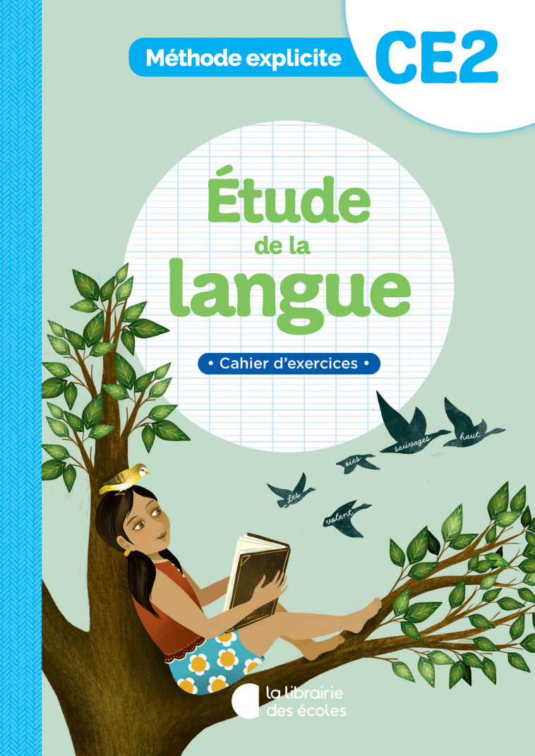 Méthode explicite - Etude de la langue CE2 (2022) - Cahier d'exercices - Cécile Dalle - LIB DES ECOLES