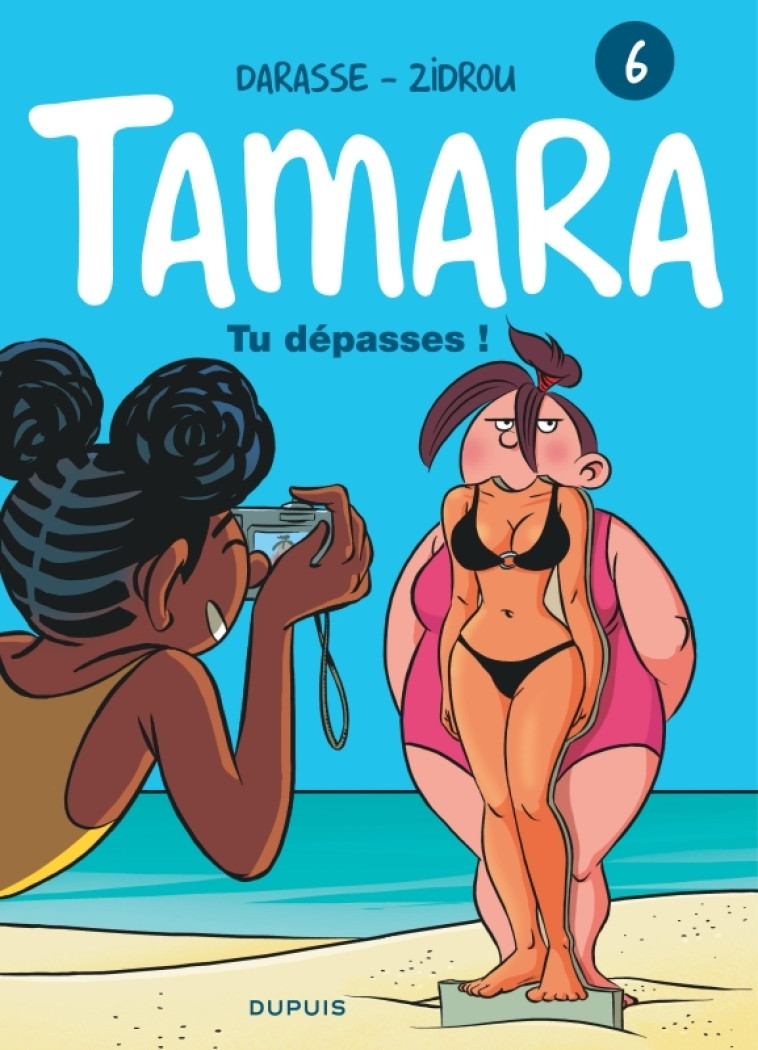 Tamara - Tome 6 - Tu dépasses ! -  Zidrou - DUPUIS