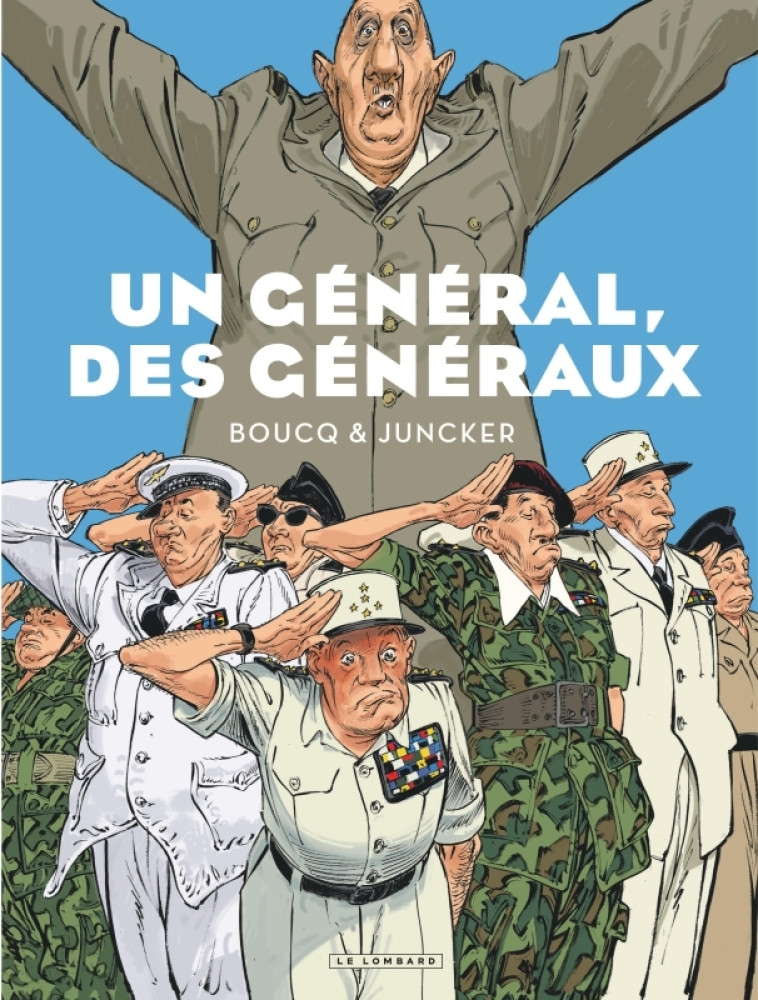 Un Général, des généraux -  Juncker Nicolas - LOMBARD